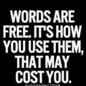 Words…Cost You